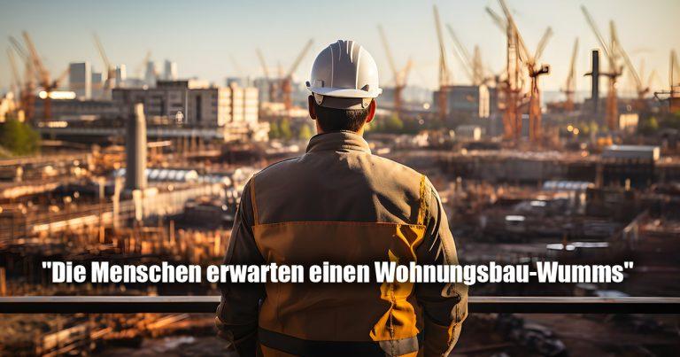 Die Menschen erwarten einen Wohnungsbau Wumms