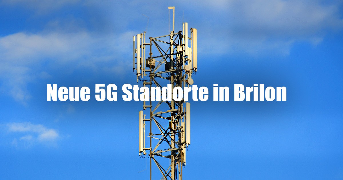 Neue 5G Standorte in Brilon